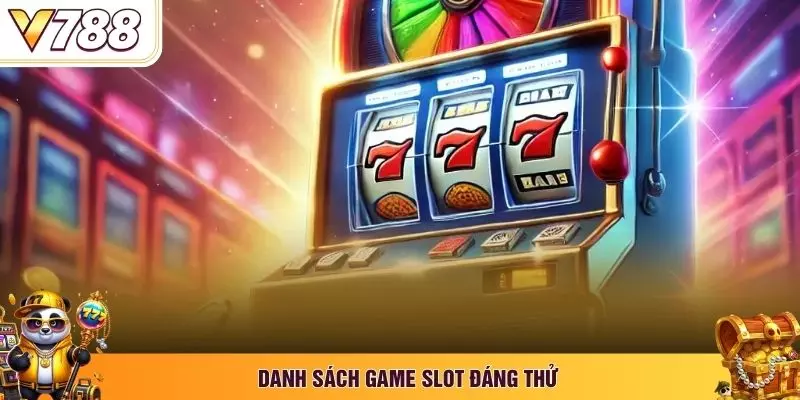 Danh sách game slot đáng thử