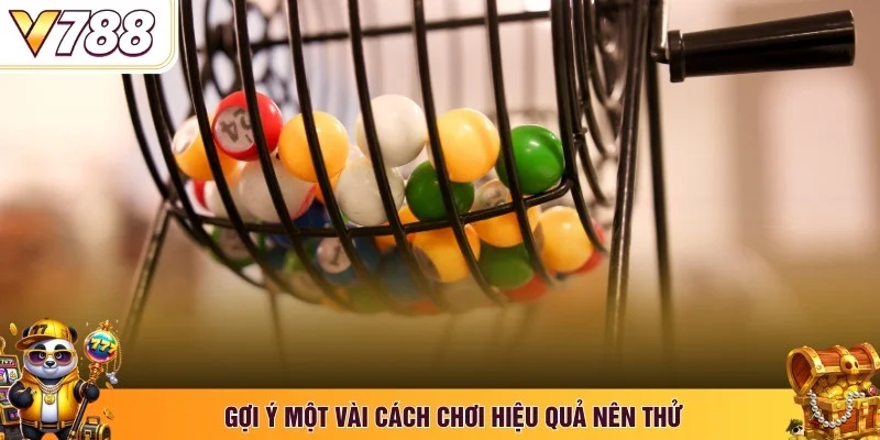 Gợi ý một vài cách chơi hiệu quả nên thử