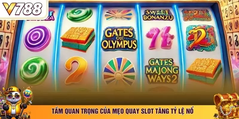 Tầm quan trọng của mẹo quay slot tăng tỷ lệ nổ