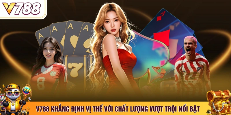 V788 khẳng định vị thế với chất lượng vượt trội nổi bật